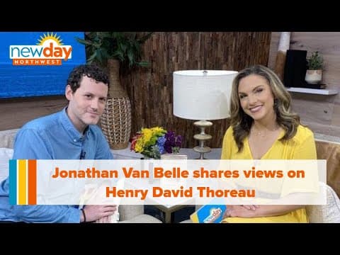 Author Jonathan Van Belle shares his view on philosopher Henry David Thoreau - New day NW