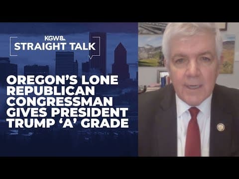 Oregon's sole Republican congressman gives Trump 'A' grade