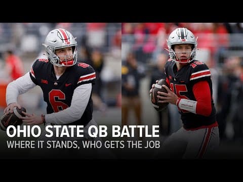 Ohio State QB Battle: Where it stands, who gets the job