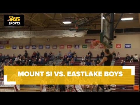 HS Basketball:  Mount Si vs. Eastlake Boys