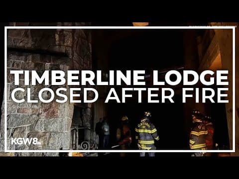 Timberline Lodge on Mount Hood closed until further notice following fire