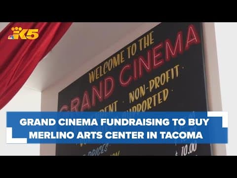 The Grand Cinema announces fundraising campaign to buy Merlino Arts Center in Tacoma