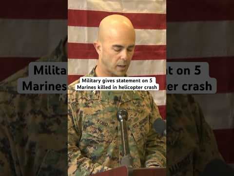 Military gives statement on 5 Marines killed in helicopter crash near San Diego