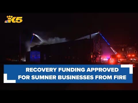 Recovery funding approved for several Sumner businesses after devastating fire