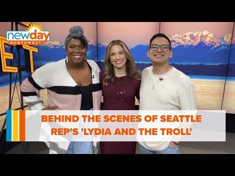 Preview of Seattle Rep's 'Lydia and the Troll' - New Day NW