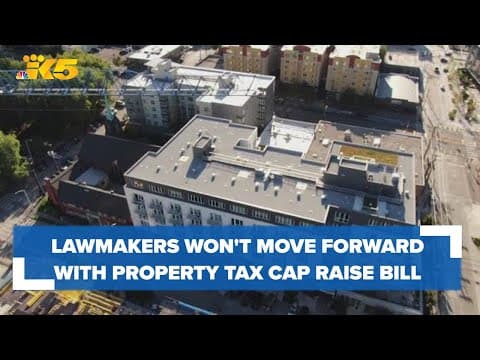 Washington lawmakers won't move forward with proposal to raise property tax cap