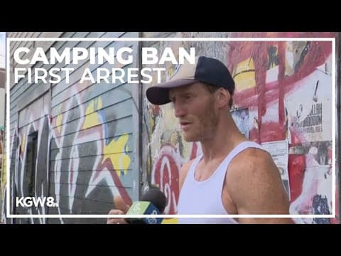 First person arrested for violating Portland’s camping ban