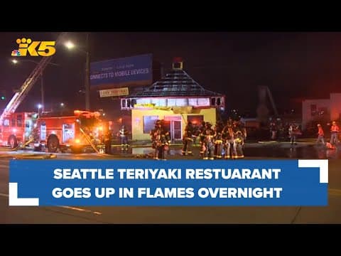 BREAKING: Seattle teriyaki restaurant goes up in flames