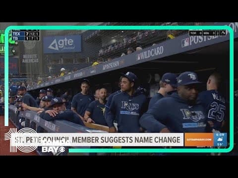 St. Pete councilmember suggests name change for Rays