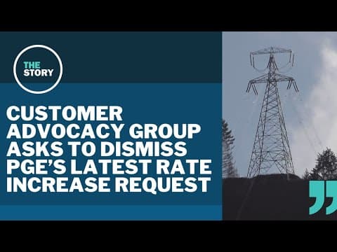Customer advocacy group asks for immediate dismissal of PGE's latest rate increase request