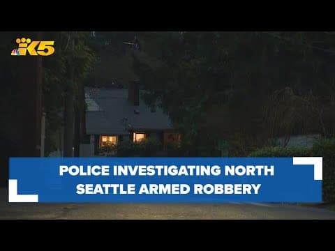 Police investigating armed robbery inside north Seattle home