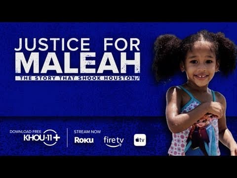 Justice for Maleah: The story that shook Houston