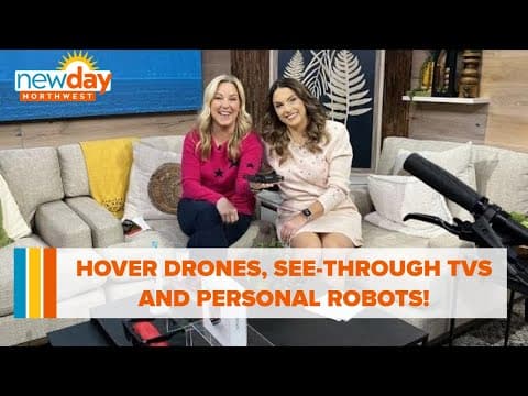 Hover drones, see-through TV’s and personal robots – the tech we’ve been waiting for - New Day NW