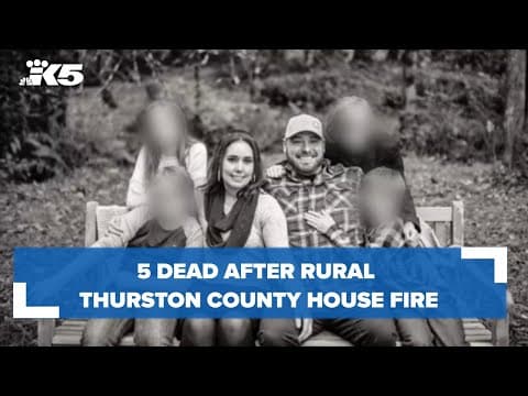 5 dead after rural Thurston County house fire