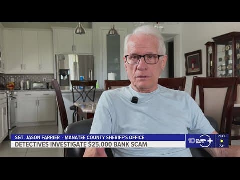Manatee County man scammed out of $25,000 cash