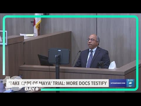 More doctors testify in 'Take Care of Maya' trial
