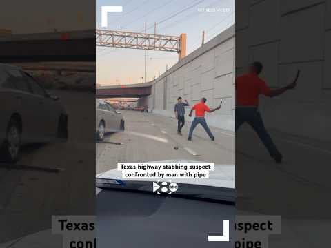 Dallas highway stabbing suspect fights man who confronted him with a pipe