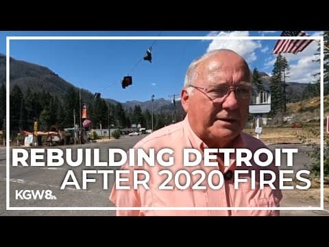 How the town of Detroit is recovering after 2020 wildfires