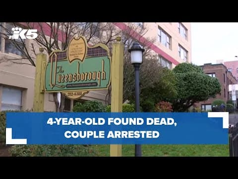 4-year-old found dead, couple arrested in Queen Anne