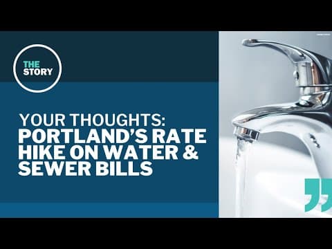 Portland's move to hike water and sewer bills | Your Thoughts