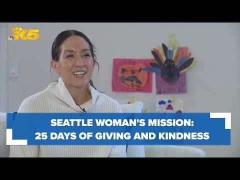 Seattle woman hopes to spread holiday cheer with 25 days of giving, kindness