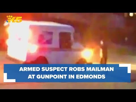 Man robs USPS mailman at gunpoint, steals keys for Edmonds mailboxes