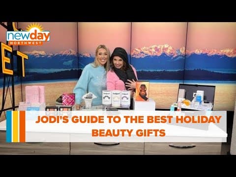 Jodi's guide to the best holiday beauty gifts - New Day NW
