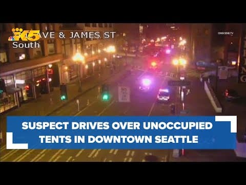 Police searching for suspect accused of intentionally driving over unoccupied tents in Seattle