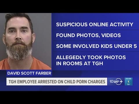 'Disturbing and appalling': Tampa General Hospital employee arrested on child porn charges