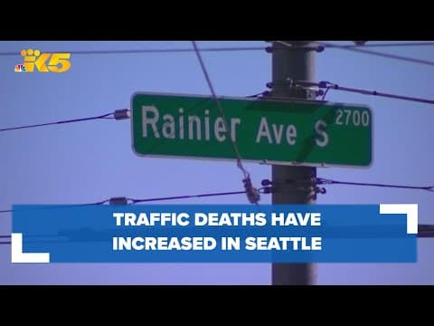 Traffic deaths have increased in Seattle despite efforts to improve safety