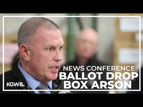 News conference: Election officials discuss Portland and Vancouver ballot box arson
