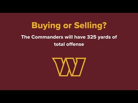Buying or Selling: Will the Commanders total 325 or more yards in total offense?