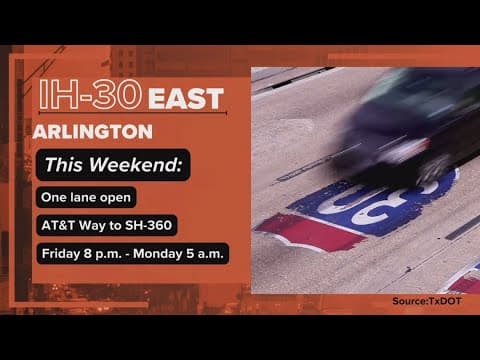 An Arlington I-30 road closure you need to know