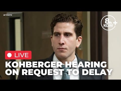 Watch Live: Judge hears motion to delay Bryan Kohberger murder trial