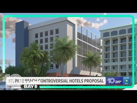 Leaders take up proposal to build new hotels near St. Pete Beach