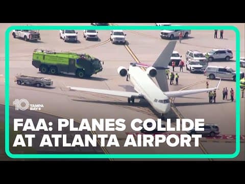 Planes collide, damaging aircraft at Atlanta airport, FAA says