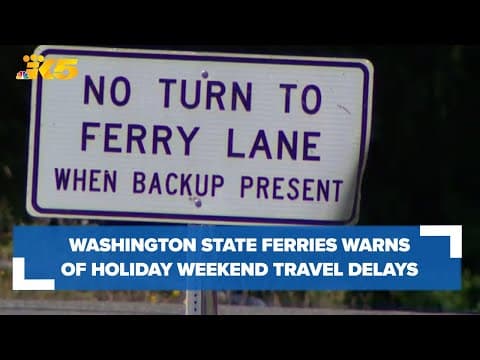 Washington State Ferries warns of Labor Day Weekend travel delays