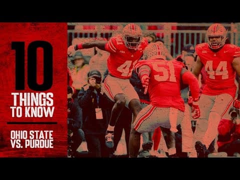 10 Things To Know: Ohio State vs. Purdue