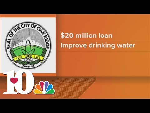 Oak Ridge gets $20 million loan from Tennessee to improve drinking water infrastructure