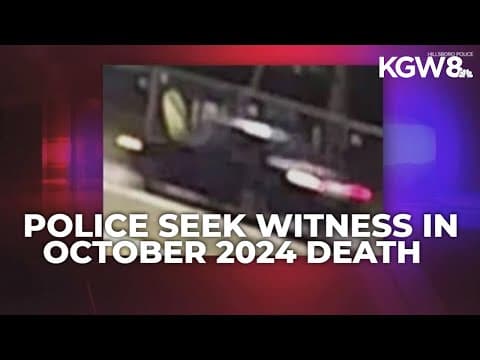Hillsboro police seek witness in October 2024 death investigation