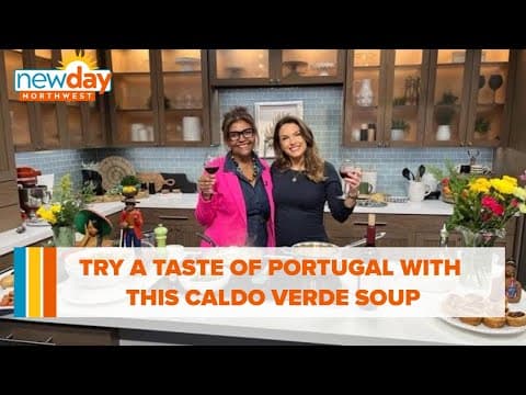 Try a taste of Portugal with this Caldo Verde soup - New Day NW