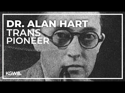 Dr. Alan Hart, first person documented in US to undergo gender-affirming surgery