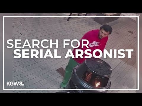 11 fires set off in Portland in 4 hours, prompting search for serial arsonist