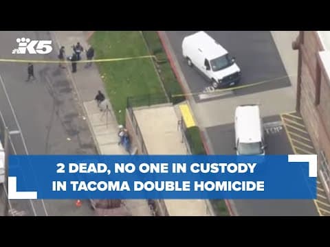 2 dead, no one in custody in Tacoma double homicide