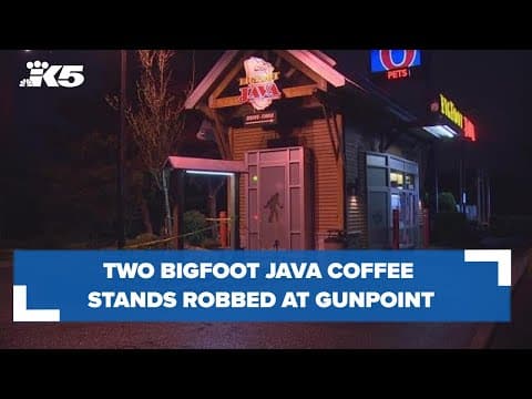 BREAKING: Two Bigfoot Java coffee shops robbed at gunpoint