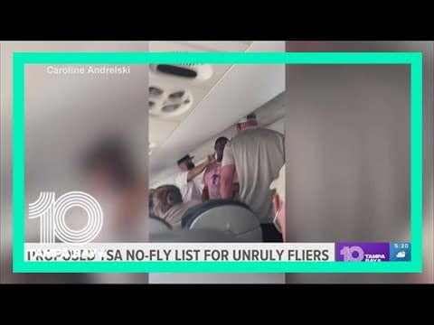 New proposal could place unruly passengers on TSA 'no fly' list