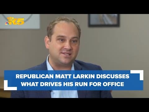 Republican candidate Matt Larkin talks about what drives his run for office
