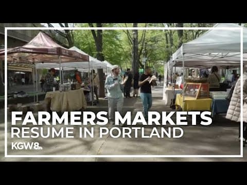 Seasonal neighborhood farmers markets resume in Portland