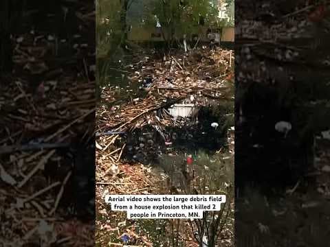 Aerial video shows the large debris field from a house explosion that killed 2 people in Princeton.