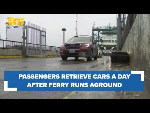 Passengers able to retrieve cars a day after ferry ran aground near Bainbridge Island